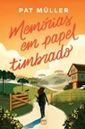 Memórias em papel timbrado - Pat Müller - 9786559884353