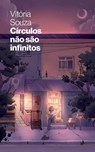 Círculos não são infinitos - Vitória Souza - 9786559884636