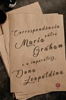 Correspondência Entre Maria Graham - Maria Graham - 9786586588095