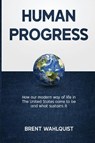 HUMAN PROGRESS - Brent Wahlquist - 9786587286266