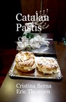 Catalan Pastis - Catalonian Cakes - Cristina Berna ; Eric Thomsen - 9787054304841