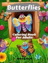 Butterflies Coloring Book For Adults - SMITH,  Anthony - 9787099096756
