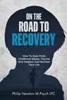 On The Road To Recovery - Philip Newton M Psych Lpc - 9787185398245