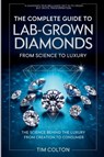 The Complete Guide to Lab-Grown Diamonds - Tim Colton - 9787445889346