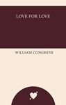 Love for Love - William Congreve - 9787905878293