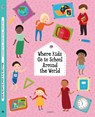 Where Kids Go to School Around the World - Stepanka Sekaninova ; Helena Harastova - 9788000067728