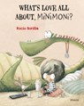 What's Love All about, Minimoni? - Rocio Bonilla - 9788000074658