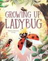 Growing Up Ladybug - Stepanka Sekaninova - 9788000078380