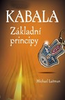 Kabala Zakladni Principy - Michael Laitman - 9788024734354