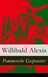 Pommersche Gespenster - Willibald Alexis - 9788026809777