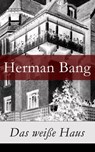 Das weiße Haus - Herman Bang - 9788026812784
