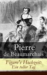 Figaro's Hochzeit: Ein toller Tag - Pierre de Beaumarchais - 9788026813446