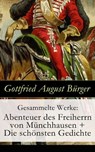 Gesammelte Werke: Abenteuer des Freiherrn von Münchhausen + Die schönsten Gedichte - Gottfried August Bürger - 9788026815921