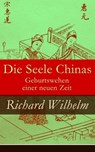 Die Seele Chinas - Geburtswehen einer neuen Zeit - Richard Wilhelm - 9788026817536