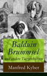 Balduin Brummsel und andere Tiergeschichten - Manfred Kyber - 9788026820017