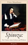 Spinoza: Ein Umriss seines Lebens und Wirkens (Biografie) - Fritz Mauthner - 9788026828099
