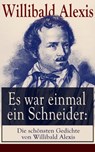 Es war einmal ein Schneider: Die schönsten Gedichte von Willibald Alexis - Willibald Alexis - 9788026829676