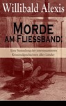 Morde am Fließband: Eine Sammlung der interessantesten Kriminalgeschichten aller Länder - Willibald Alexis - 9788026829683