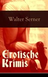 Erotische Krimis - Walter Serner - 9788026829720
