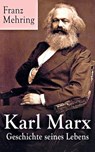 Karl Marx - Geschichte seines Lebens - Franz Mehring - 9788026830191