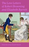 The Love Letters of Robert Browning and Elizabeth Barrett Barrett - Robert Browning ; Elizabeth Barrett Barrett - 9788026838203