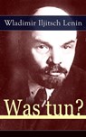 Was tun? - Wladimir Iljitsch Lenin - 9788026840985