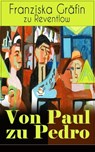 Von Paul zu Pedro - Franziska Gräfin zu Reventlow - 9788026845096