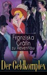 Der Geldkomplex - Franziska Gräfin zu Reventlow - 9788026845119