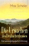 Die Ursachen des Deutschenhasses - Eine nationalpädagogische Erörterung - Max Scheler - 9788026846222