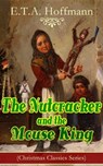 The Nutcracker and the Mouse King (Christmas Classics Series) - E.T.A. Hoffmann - 9788026848295