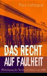 Das Recht auf Faulheit (Widerlegung des "Rechts auf Arbeit" von 1848) - Paul Lafargue - 9788026848431