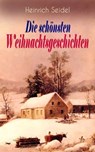 Heinrich Seidel: Die schönsten Weihnachtsgeschichten - Heinrich Seidel - 9788026853978