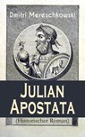 Julian Apostata (Historischer Roman) - Dmitri Mereschkowski - 9788026854036