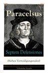 Septem Defensiones (Sieben Verteidigungsreden) - Paracelsus - 9788026863199