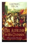 Der Aufruhr in den Cevennen (Historischer Roman) - Ludwig Tieck - 9788026863908