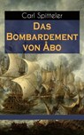 Das Bombardement von Åbo - Carl Spitteler - 9788026865643