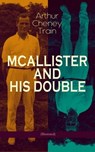 MCALLISTER AND HIS DOUBLE (Illustrated) - Arthur Cheney Train - 9788026868439