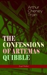 THE CONFESSIONS OF ARTEMAS QUIBBLE (Legal Thriller) - Arthur Cheney Train - 9788026868446