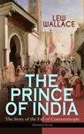 THE PRINCE OF INDIA – The Story of the Fall of Constantinople (Historical Novel) - Lew Wallace - 9788026868569