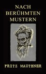 Nach berühmten Mustern - Fritz Mauthner - 9788026870425
