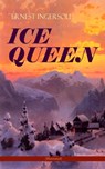 ICE QUEEN (Illustrated) - Ernest Ingersoll - 9788026871989