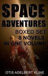 SPACE ADVENTURES Boxed Set – 8 Novels in One Volume - Otis Adelbert Kline - 9788026874126