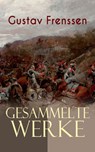Gesammelte Werke - Gustav Frenssen - 9788026874386