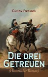 Die drei Getreuen (Historischer Roman) - Gustav Frenssen - 9788026874393
