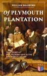 Of Plymouth Plantation - True Story of the Pilgrims' Life in the New World Colony - William Bradford - 9788026876106