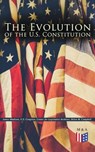 The Evolution of the U.S. Constitution - James Madison ; U.S. Congress ; Center for Legislative Archives ; Helen M. Campbell - 9788026880561