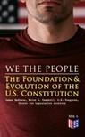 We the People: The Foundation & Evolution of the U.S. Constitution - James Madison ; Helen M. Campbell ; U.S. Congress ; Center for Legislative Archives - 9788026880585