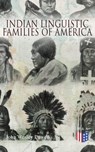 Indian Linguistic Families Of America - John Wesley Powell - 9788026888628