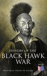 History of the Black Hawk War - Black Hawk ; Charles M. Scanlan - 9788026888918