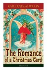 The Romance of a Christmas Card (Illustrated) - Kate Douglas Wiggin - 9788026891765